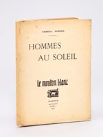 Hommes au Soleil [ Edition originale - Livre dédicacé par l'auteur ]