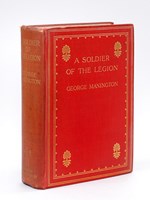 A Soldier of the Legion. An Englishman's Adventures under the French Flag in Algeria and Tonquin [ First Edition - With an original photographic portrait signed by George Manington ]