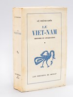 Le Viet-Nam. Histoire et Civilisation [ Edition originale ] Le milieu et l'histoire