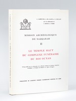 Le Temple haut du complexe funéraire du Roi Ounas [ Edition originale ]