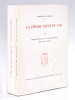 La déesse Neith de Saïs (2 Tomes - Complet) Tome I : Importance et rayonnement de son culte ; Tome II : Documentation.