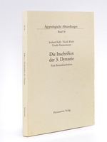 Die Inschriften der 3. Dynastie. Eine Bestandsaufnahme.