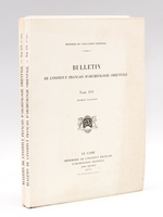 Bulletin de l'Institut Français d'Archéologie Orientale. Tome LVI (2 Fascicules - Complet) Premier Fascicule - Deuxième Fascicule