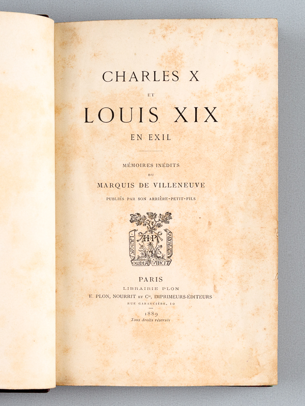photo n°2 : Charles X et Louis XIX en exil. Mémoires inédits du Marquis de Villeneuve, publiés par son arrière-petit-fils [ Edition originale ]