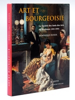 Art et Bourgeoisie. La Société des Amis des Arts de Bordeaux (1851-1939)