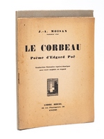 Le Corbeau. Poème d'Edgar Poë. Traduction française équi-rythmique avec texte anglais en regard [ Edition originale de la traduction de Moisan ] [ On joint : ] Le Corbeau. Poème d'Edgar Poë. Traduction français