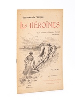 Journée de l'Anjou. Les Héroïnes. 'Aux Femmes & Filles des Champs de l'Anjou'. Au Bénéfice du Comité Central de Secours aux Victimes de la Guerre