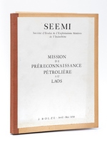 Mission de préreconnaissance pétrolière du Laos. J. Bolze, Avril - Mai 1958