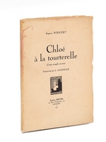 Chloé à la tourterelle. Conte simple et vrai [ Edition originale - Livre dédicacé par l'auteur ]