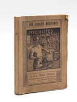 Aux Forges Modernes. A.-G.-L. Noël Frères, 32 Cours d'Alsace-Lorraine, Bordeaux. Machines-Outils et Petit Outillage de Précision. Fournitures pour l'Industrie et la Marine. Matériel pour Entrepreneurs. Spécialités A