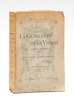 Guirlande de la Vierge. Fleurs de Lourdes [ Edition originale - Livre dédicacé par l'auteur ] Prières - Intimités - Le Rosaire de Notre-Dame