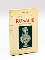 Rosalie, la Princesse russe. Une 'biche' du Second Empire [ Livre dédicacé par l'auteur ]