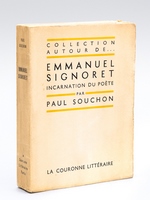 Emmanuel Signoret, incarnation du poète [ Edition originale ]