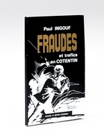 Fraudes et trafics en Cotentin [ Edition originale ]