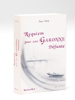 Requiem pour une Garonne Défunte