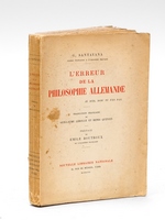 L'Erreur de la Philosophie Allemande. 'Je suis, donc tu n'es pas' [ Edition originale de la traduction - Livre dédicacé par le traducteur ]