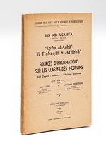 Uyûn al-Anbâ fî T'abaqât al-At'ibbâ - Sources d'informations sur les Classes des Médecins. XIIIe Chapitre : Médecins de l'Occident Musulman [ Livre dédicacé par Henri Jahier ]