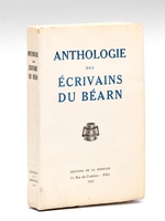 Anthologie des Ecrivains du Béarn [ Edition originale - Livre dédicacé par Louis Ducla à Franz Toussaint ]