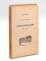 Rapport sur le Fonctionnement de l'Institut Pasteur en Algérie en 1941 [ On joint : ] Rapport sur le Fonctionnement de l'Institut Pasteur en Algérie en 1943 [ On joint : ] Rapport sur le Fonctionnement de l'Institut Pasteur en Algéri