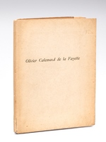 Olivier Calemard de la Fayette [ Edition originale - Livre dédicacé par l'auteur ] [On joint : ] Extrait du Mercure de France 1er septembre 1907 avec poème d'Olivier Calemard de la Fayette et étude de Lucien Bauzin