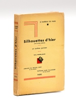 Silhouettes d'Hier. Un carême parisien. Le barreau de Paris [ Livre dédicacé par l'auteur ] Silhouettes de certains avocats fameux et de prédicateurs.