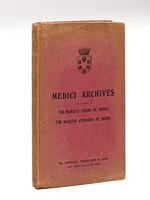 Catalogue of the Medici Archives consisting of rare Autograph Letters. Records and Documents 1084-1770 including One hundred and sixty-six holograph letters of Lorenzo the Magnificent. The property of The Marquis Cosimo de Medici and The Marquis Averardo