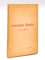 Constantin Meunier et son Oeuvre [ Edition originale ]