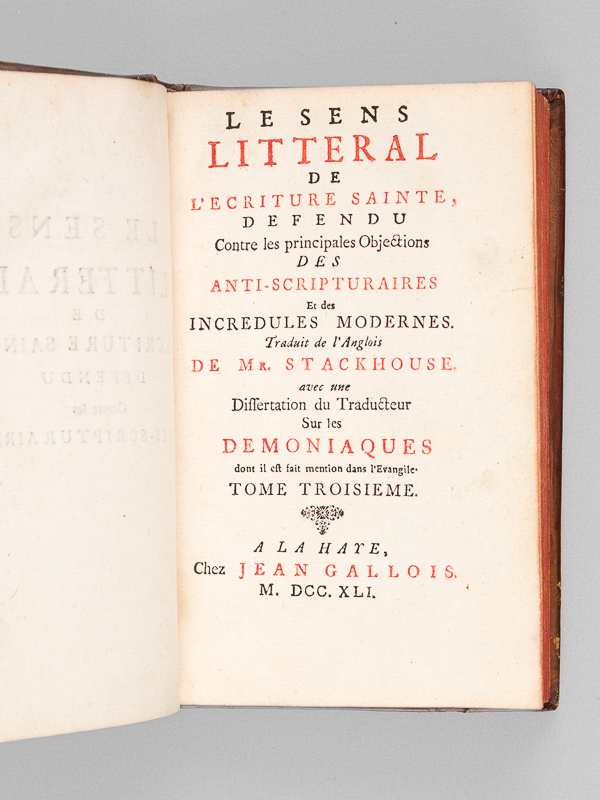 photo n°2 : Le sens littéral de l'Ecriture Sainte, défendu Contre les principales Objections des Anti-scripturaires Et des  Incrédules Modernes. Traduit de l'Anglois de Mr. Stackhouse avec une Dissertation du Traducteur sur les Démoniaques