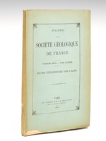 Réunion extraordinaire de la Société dans l'Allier du 19 au 29 août 1888. Bulletin de la Société Géologique de France. Troisième Série. Tome Seizième