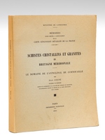 Mémoires pour servir à l'Explication de la Carte géologique détaillée de la France. Schistes cristallins et Granites en Bretagne méridionale. Le domaine de l'anticlinal de Cornouaille.