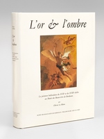 L'or & l'Ombre. La Peinture hollandaise du XVIIe et du XVIIIe siècles au Musée des Beaux-Arts de Bordeaux