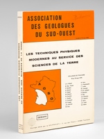 Les techniques physiques modernes au service des Sciences de la Terre. Colloque de Toulouse 16 au 19 mars 1976