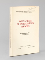 Volcanisme et Phénomènes associés. Journées d'Aurillac 15 et 16 Mai 1974