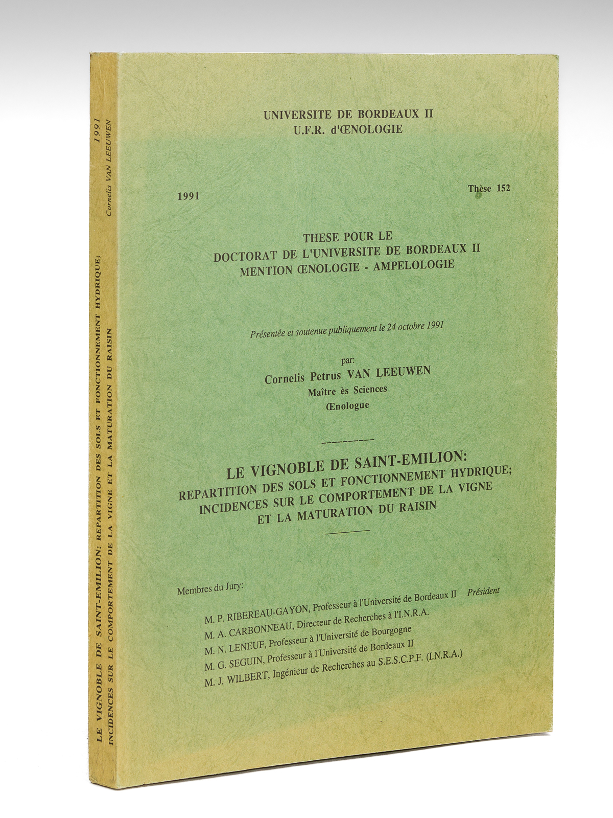 Le Vignoble de Saint-Emilion : Répartition des Sols et Fonctionnement hydrique ; incidences sur le comportement de la vigne et la maturation du raisin. Thèse pour le doctorat de l'Université de Bordeaux II Mention oenologie - Amp&eacu