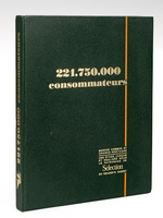 221.750.000 Consommateurs. France - Hollande - Belgique - Luxembourg - Allemagne - Italie - Grande-Bretagne.