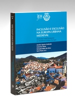 Inclusao e Exclusao na Europa Urbana Medieval. Inclusion and Exclusion in Medieval Urban Europe