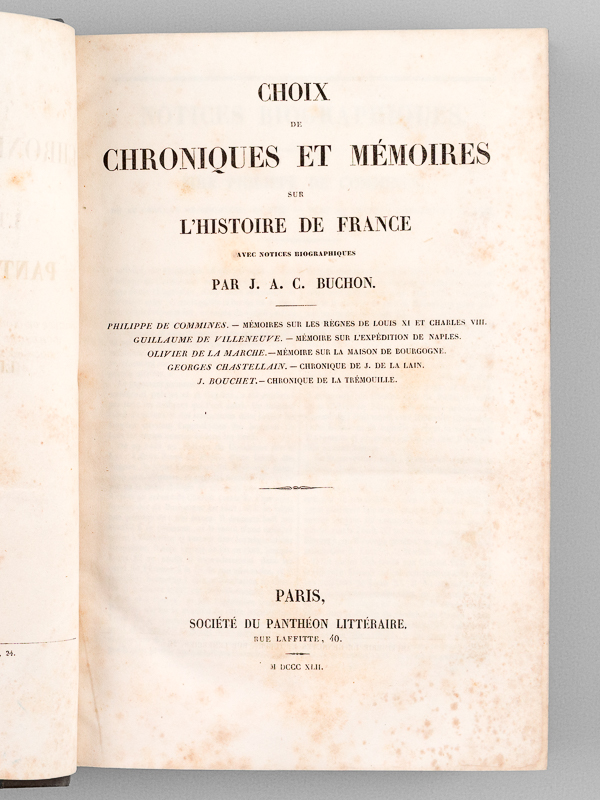 photo n°2 : Choix de Chroniques et Mémoires sur l'Histoire de France : Philippe de Commines : Mémoires sur les règnes de Louis XI et Charles VIII ; Guillaume de Villeneuve : Mémoire sur l'Expédition de Naples ; Olivier de La Marche