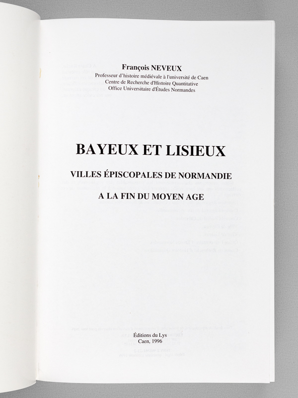 photo n°2 : Bayeux et Lisieux. Villes épiscopales de Normandie à la fin du Moyen-Age.