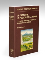 Le Cadastre, le pouvoir et la terre. Le Comtat Venaissin pontifical au début du XVe siècle.