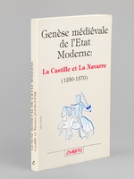 Genèse médiévale de l'Etat moderne : La Castille et la Navarre (1250-1370)