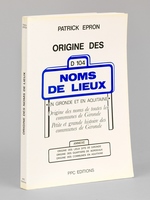 Origine des noms de lieux en Gironde et en Aquitaine.