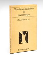 Marxisme-léninisme et Psychanalyse. Cahier Yenan n°1