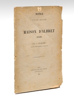 Notices sur les Origines de la Maison d'Albret (977-1270) [ Edition originale - Livre dédicacé par l'auteur ]