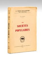 Les Sociétés populaires. (La période révolutionnaire dans les Basses-Pyrénées) [ Edition originale ]