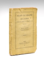 Alain le Grand, Sire d'Albret. L'administration royale et la Féodalité du Midi (1440-1522) [ Edition originale ]