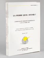 [ Lot de 3 ouvrages : Cahier Technique 1, 2 et 3 ] La Pierre quel Avenir ? Communauté Urbaine de Bordeaux 11 et 12 mars 1987. Colloque organisé par le Centre de la Pierre dans le cadre de la troisième Biennale du F.I.F. ARC Septembre