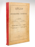 Atlas de Géographie moderne. Géographie générale. L'Europe et l'Amérique. Enseignement classique Classe de Quatrième. Enseignement moderne Classe de Cinquième [ On joint : ] Atlas de Géographie moder