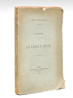 Grammaire de la langue Zende [ Edition originale - Livre dédicacé par l'auteur ]