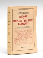 Histoire des Peuples et des Etats Islamiques depuis les origines jusqu'à nos jours.