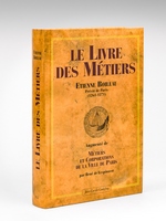 Le Livre des Métiers. Augmenté de Métiers et Corporations de la Ville de Paris par René de Lespinasse